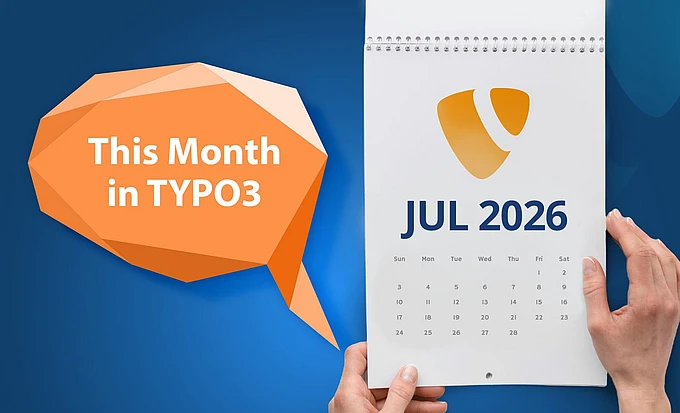 A person holds a calendar showing July 2026 with the TYPO3 logo. A speech bubble says This Month in TYPO3 on a blue background.