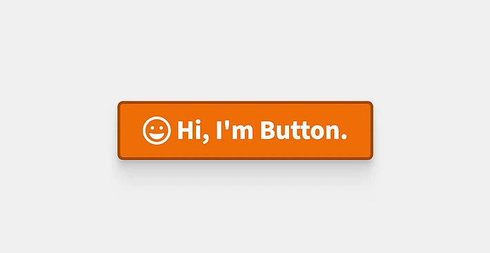 An orange button with a smiley face icon and the text “Hi, I'm Button.”