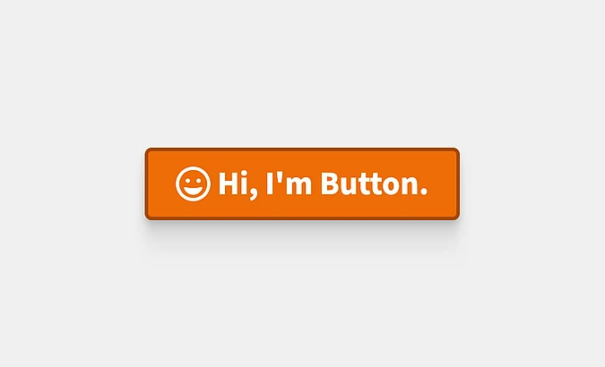 An orange button with a smiley face icon and the text “Hi, I'm Button.”