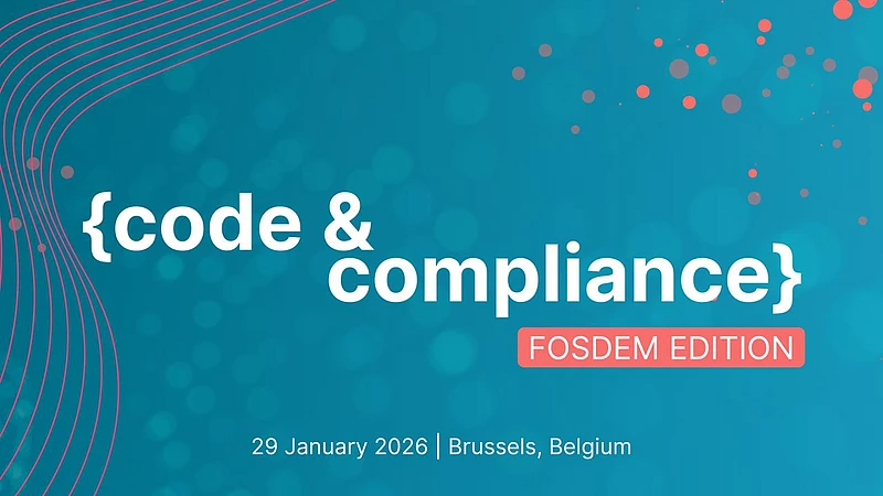 Event banner with text: {code &amp; compliance} FOSDEM Edition on a blue background with red dotted lines and circles. Date: 29 January 2026. Location: Brussels, Belgium.