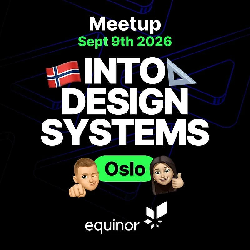 Event graphic for "INTO DESIGN SYSTEMS" meetup in Oslo on September 9th, 2026, with Norwegian flag, emoji characters, and Equinor logo.